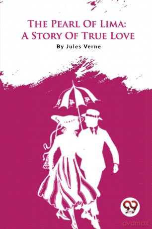 The Pearl of Lima: A Story of True Love - Jules Verne [KSIĄŻKA]