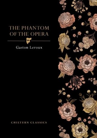The Phantom Of The Opera (Chiltern Paperback Classics) - Gaston Leroux [KSIĄŻKA]