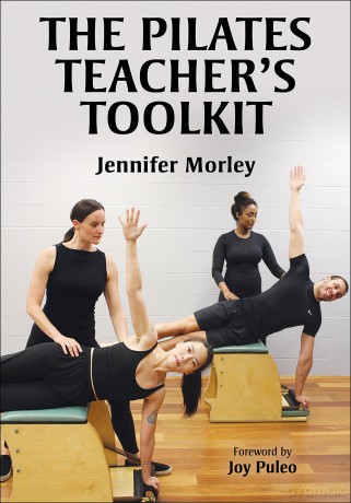 The Pilates Teacher's Toolkit - Jennifer Morley [KSIĄŻKA]
