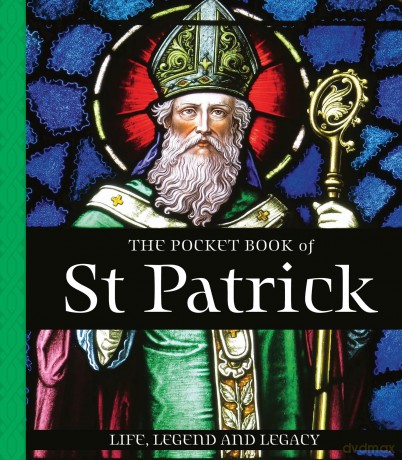 The Pocket Book of St Patrick: Life, Legend and Legacy - Gill Books [KSIĄŻKA]
