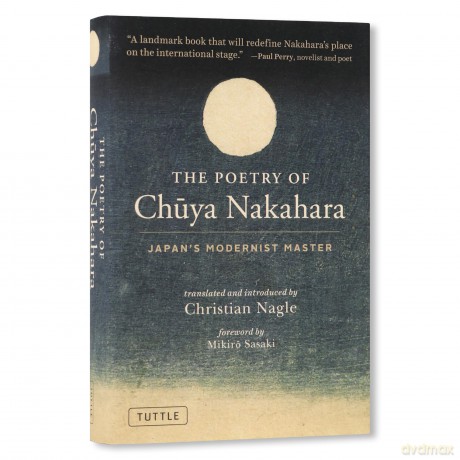 The Poetry of Chuya Nakahara: Japan's Modernist Master (Free bilingual audio recordings) - Chuya Nakahara [KSIĄŻKA]