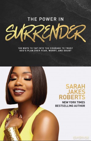 The Power in Surrender: 100 Ways to Tap into the Courage to Trust God's Plan Over Fear, Worry, and Doubt (A 100-Day Devotional) - Roberts Sarah Jakes [KSIĄŻKA]