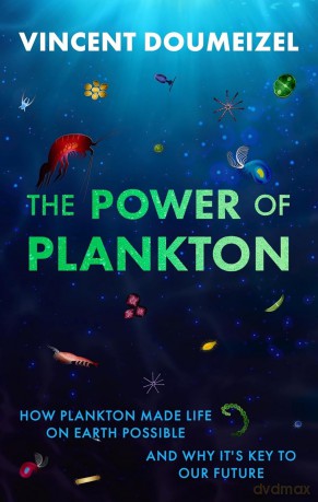 The Power of Plankton: SHORTLISTED FOR THE TASTE OF SCIENCE PRIZE 2026 - Vincent Doumeizel [KSIĄŻKA]