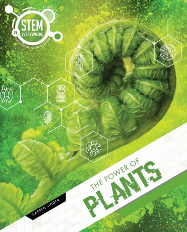 The Power of PLANTS (STEM is Everywhere) - Warren Singer [KSIĄŻKA]
