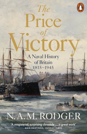 The Price of Victory: A Naval History of Britain: 1815 - 1945 - Nam Rodger [KSIĄŻKA]