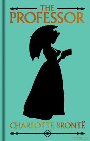 The Professor: Gilded Pocket Edition (Arcturus Ornate Classics) - Charlotte Bronte [KSIĄŻKA]