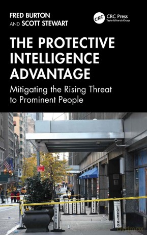 The Protective Intelligence Advantage: Mitigating the Rising Threat to Prominent People - Burton Fred [KSIĄŻKA]