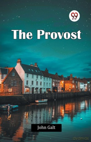 The Provost - John Galt [KSIĄŻKA]