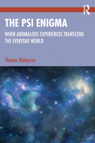 The Psi Enigma: When Anomalous Experiences Transcend the Everyday World - Rabeyron Thomas [KSIĄŻKA]