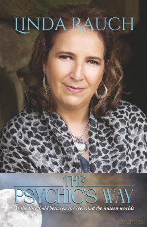 The Psychics Way: At the Threshold between the Seen and the Unseen Worlds - Linda Rauch [KSIĄŻKA]