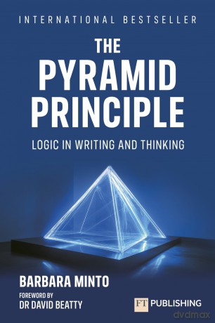 The Pyramid Principle (Financial Times Series) - Barbara Minto [KSIĄŻKA]