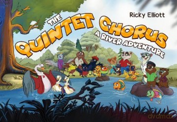 The Quintet Chorus - A River Adventure - Ricky Elliott [KSIĄŻKA]