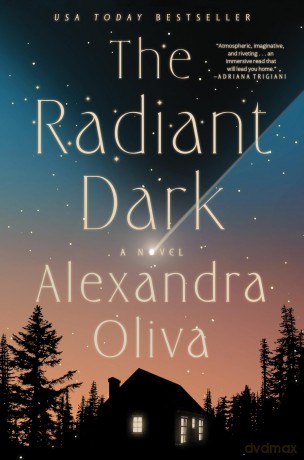 The Radiant Dark: A Novel - Alexandra Oliva [KSIĄŻKA]