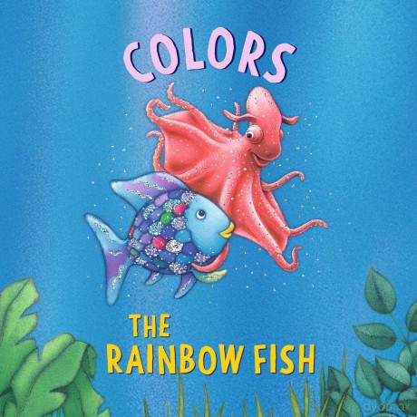 The Rainbow Fish: Colors: Rainbow Fish - Marcus Pfister [KSIĄŻKA]