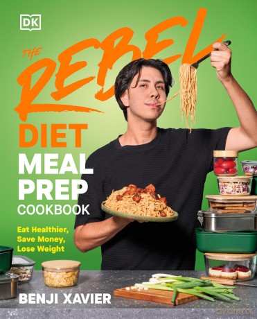 The Rebel Diet Meal Prep Cookbook: Eat Healthier, Save Money, Lose Weight - Benji Xavier [KSIĄŻKA]