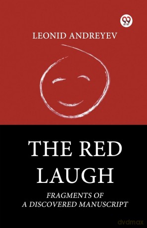 The Red Laugh Fragments of a Discovered Manuscript - Leonid Andreyev [KSIĄŻKA]