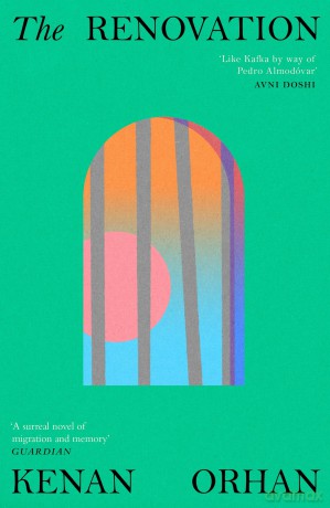 The Renovation: A sparkling literary debut for fans of Ali Smith, Mohsin Hamid and Elif Shafak - Kenan Orhan [KSIĄŻKA]