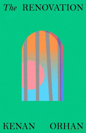 The Renovation: A sparkling literary debut for fans of Ali Smith, Mohsin Hamid and Elif Shafak - Kenan Orhan [KSIĄŻKA]