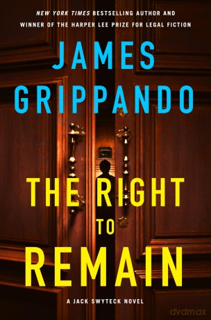 The Right to Remain: A Jack Swyteck Novel: 20 - James Grippando [KSIĄŻKA]