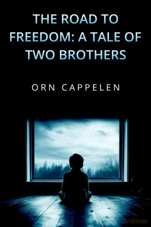 The Road to Freedom: A Tale of Two Brothers - Orn Cappelen [KSIĄŻKA]