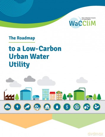 The Roadmap to Low Carbon Urban Water Utilities: An International guide to the WaCCliM approach - No Author Stated [KSIĄŻKA]
