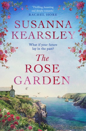 The Rose Garden: One house. Two worlds. A love that defies time. - Susanna Kearsley [KSIĄŻKA]