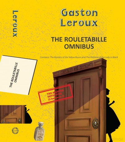 The Rouletabille Omnibus: The Mystery of the Yellow Room and the Perfume of the Lady in Black (Yellowbacks) - Gaston Leroux [KSIĄŻKA]