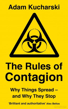 The Rules of Contagion: Why Things Spread - and Why They Stop - Adam Kucharski [KSIĄŻKA]