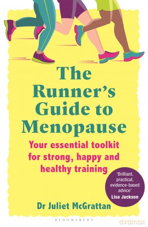 The Runner's Guide to Menopause: Your essential toolkit for strong, happy and healthy training - Juliet Mcgrattan [KSIĄŻKA]