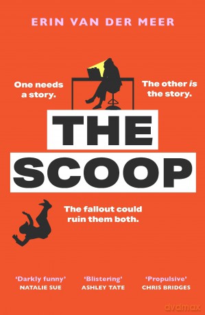 The Scoop: Don't miss bold and biting debut everyone is talking about in 2026, perfect for fans of The Devil Wears Prada - Erin Van Der Meer [KSIĄŻKA]