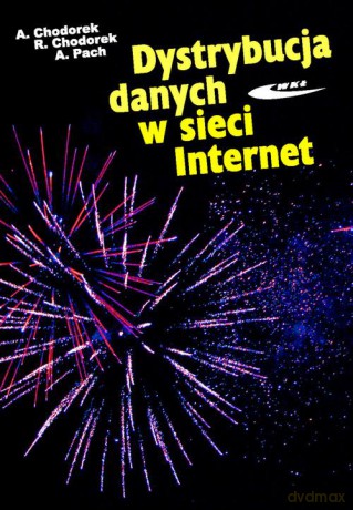 Dystrybucja danych w sieci Internet [KSIĄŻKA]