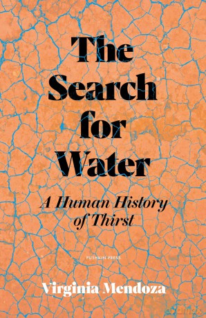 The Search for Water: A Human History of Thirst - Virginia Mendoza [KSIĄŻKA]