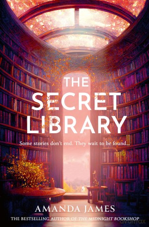The Secret Library: A magical heartwarming story for fans of books about books in 2026! - Amanda James [KSIĄŻKA]