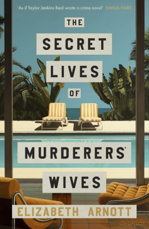 The Secret Lives of Murderers' Wives: The must-read new crime mystery and GMA Book Club pick - the perfect holiday thriller - Elizabeth Arnott [KSIĄŻKA]