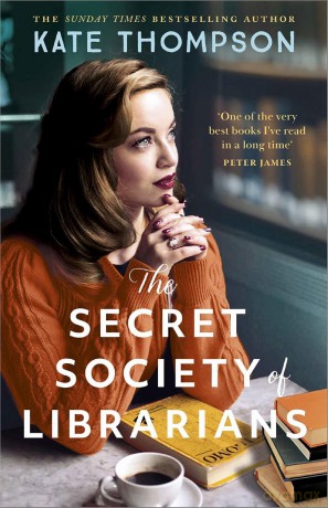 The Secret Society of Librarians: Inspired by a true story, a completely gripping and unforgettable WW2 historical novel - Kate Thompson [KSIĄŻKA]