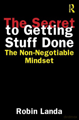The Secret to Getting Stuff Done: The Non-Negotiable Mindset - Landa Robin [KSIĄŻKA]