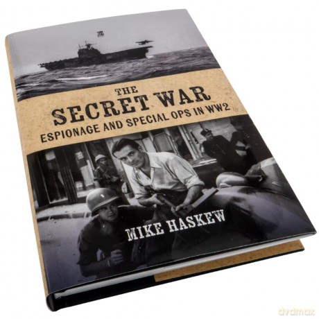 The Secret War: Espionage and Special Ops in WWII - Mike Haskew [KSIĄŻKA]