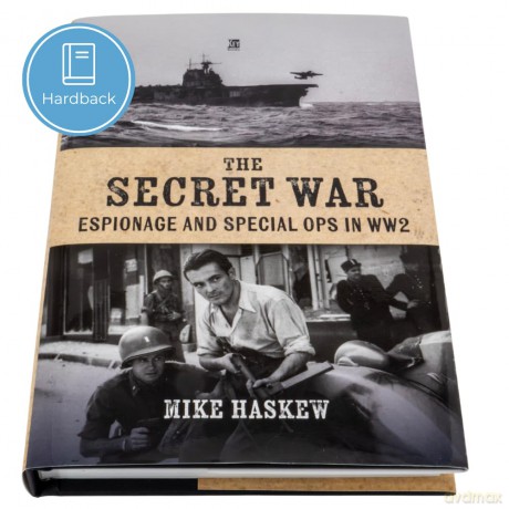 The Secret War: Espionage and Special Ops in WWII - Mike Haskew [KSIĄŻKA]