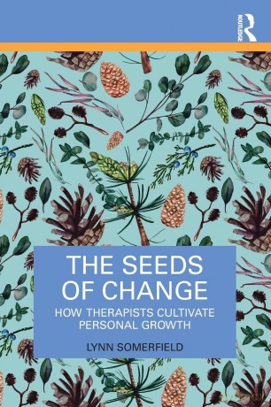 The Seeds of Change: How Therapists Cultivate Personal Growth - Somerfield Lynn [KSIĄŻKA]