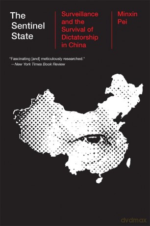 The Sentinel State: Surveillance and the Survival of Dictatorship in China [KSIĄŻKA]