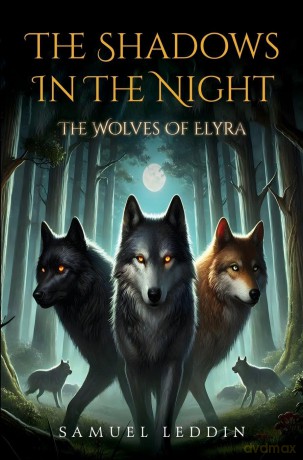 The Shadows In The Night: The Wolves Of Elyra [KSIĄŻKA]