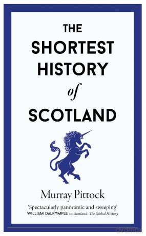 The Shortest History of Scotland: 22 (Shortest Histories) - Murray Pittock [KSIĄŻKA]