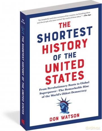 The Shortest History of the United States: From the Declaration of Independence to Global Superpower - 250 Years of the Ongoing American Experiment - Don Watson [KSIĄŻKA]