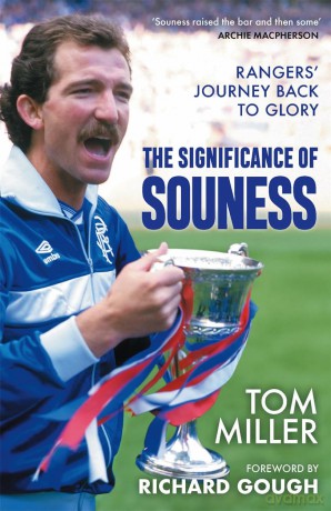 The Significance of Souness: Rangers' Journey Back to Glory - T Miller [KSIĄŻKA]