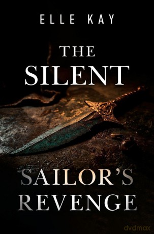 The Silent Sailor's Revenge - Elle Kay [KSIĄŻKA]