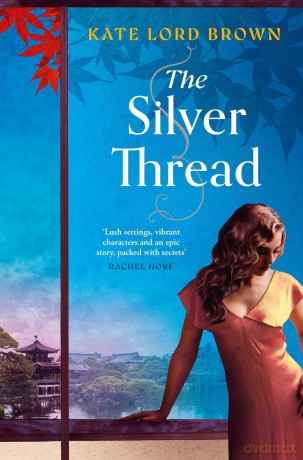 The Silver Thread: A heartbreaking dual timeline historical romance for fans of Santa Montefiore and Dinah Jefferies - Kate Lord Brown [KSIĄŻKA]