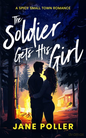 The Soldier Gets His Girl: 1 (Crimson Creek) - Jane Poller [KSIĄŻKA]
