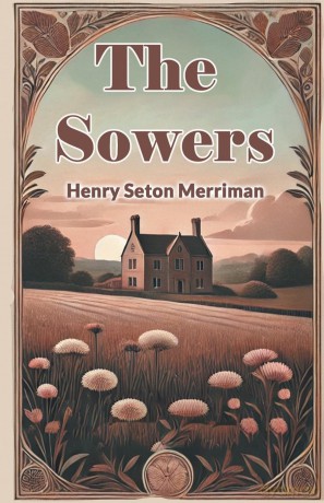 The Sowers (Edition2024) - Henry Seto Merriman [KSIĄŻKA]