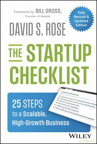 The Startup Checklist: 25 Steps to a Scalable, High-Growth Business - David S Rose [KSIĄŻKA]