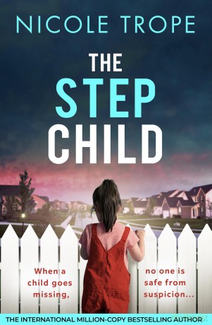 The Stepchild: A completely gripping psychological thriller full of twists - Nicole Trope [KSIĄŻKA]